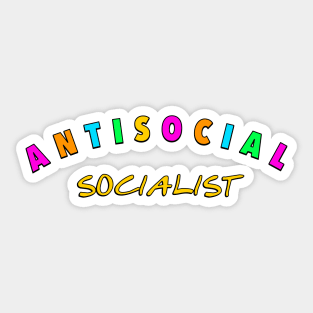 Antisocial Socialist - Socialism Sticker